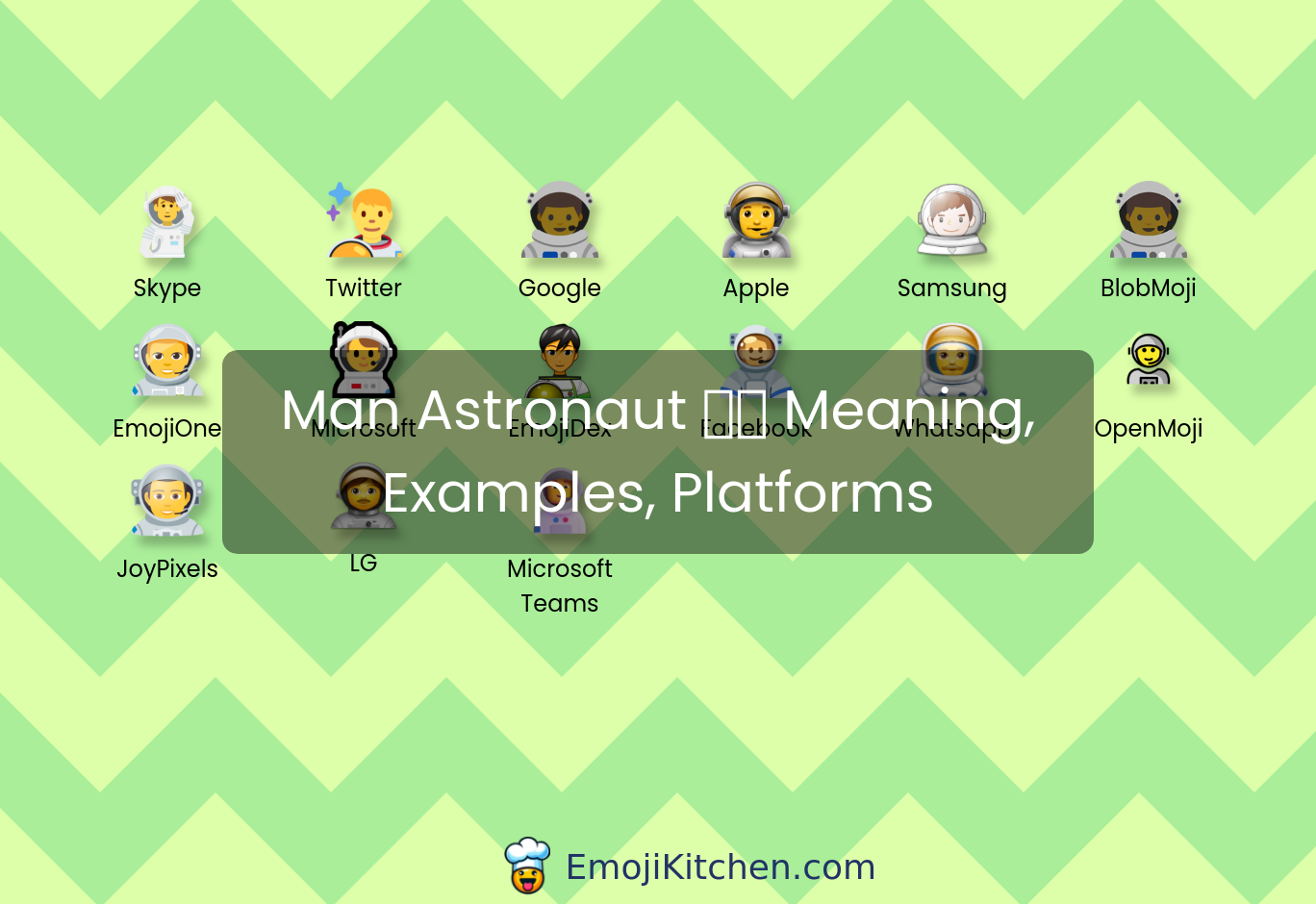 👨‍🚀 man astronaut emoji meaning, info, stats - EmojiKitchen