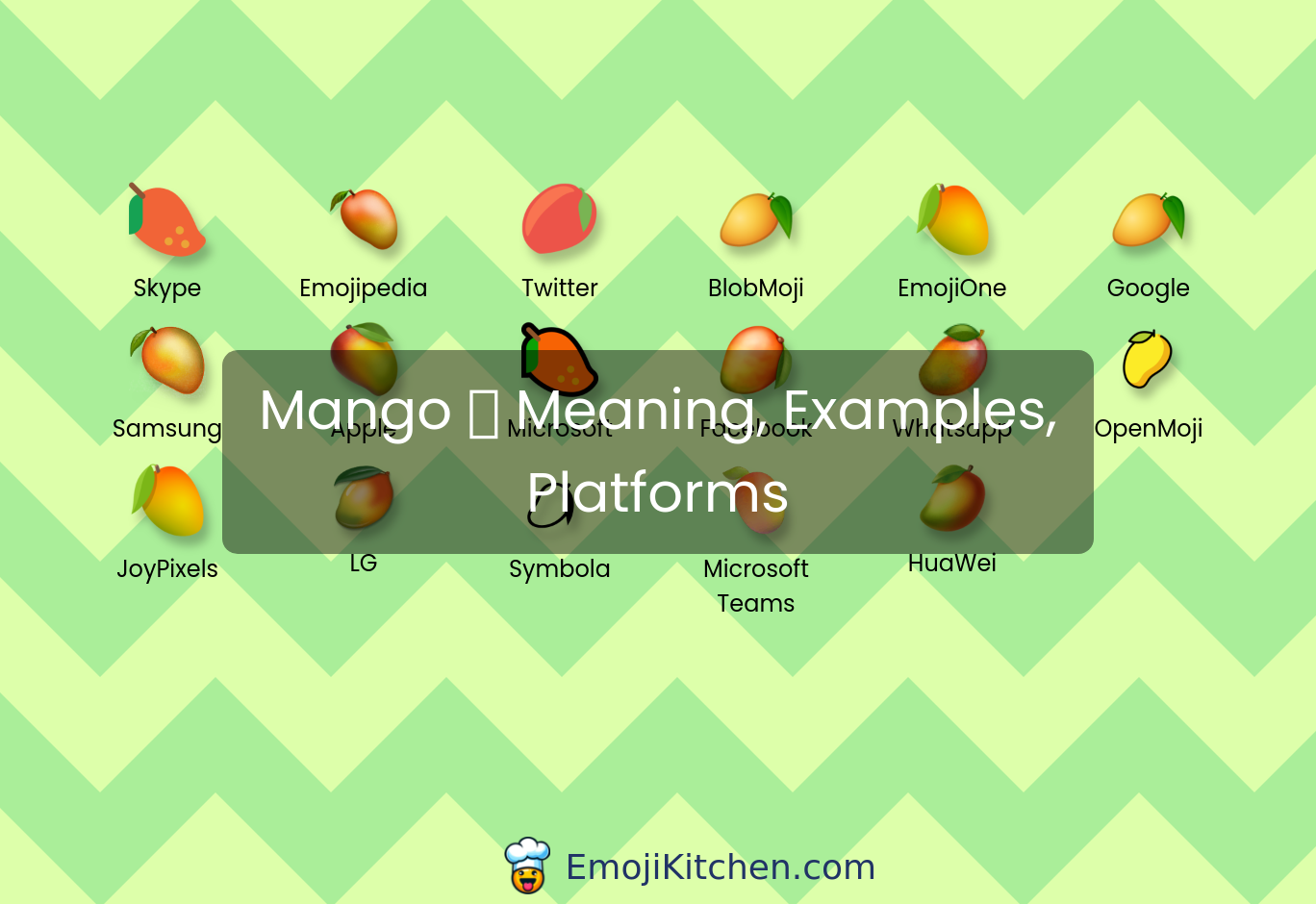 🥭 mango emoji meaning, info, stats - EmojiKitchen