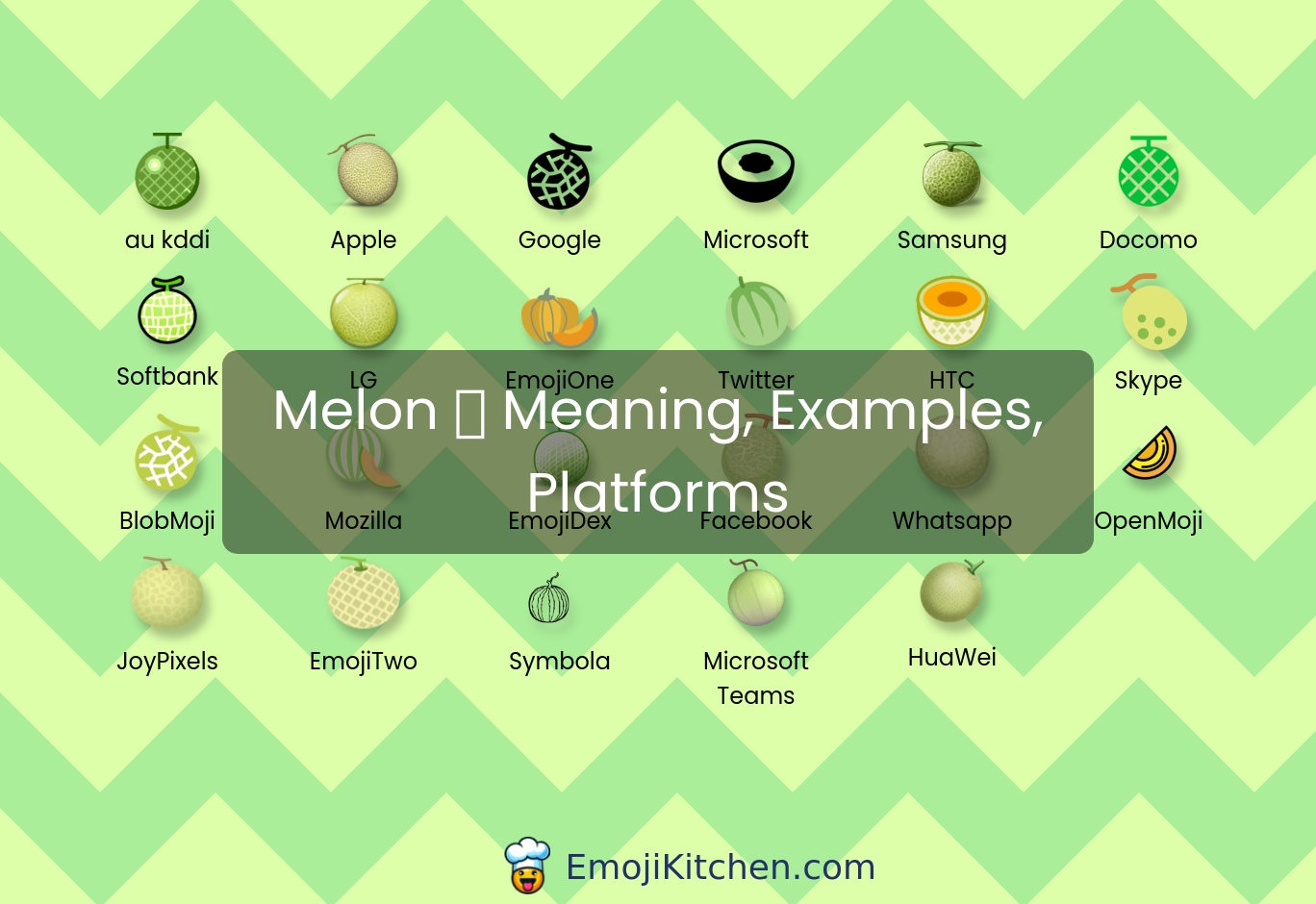 🍈 melon emoji meaning, info, stats - EmojiKitchen