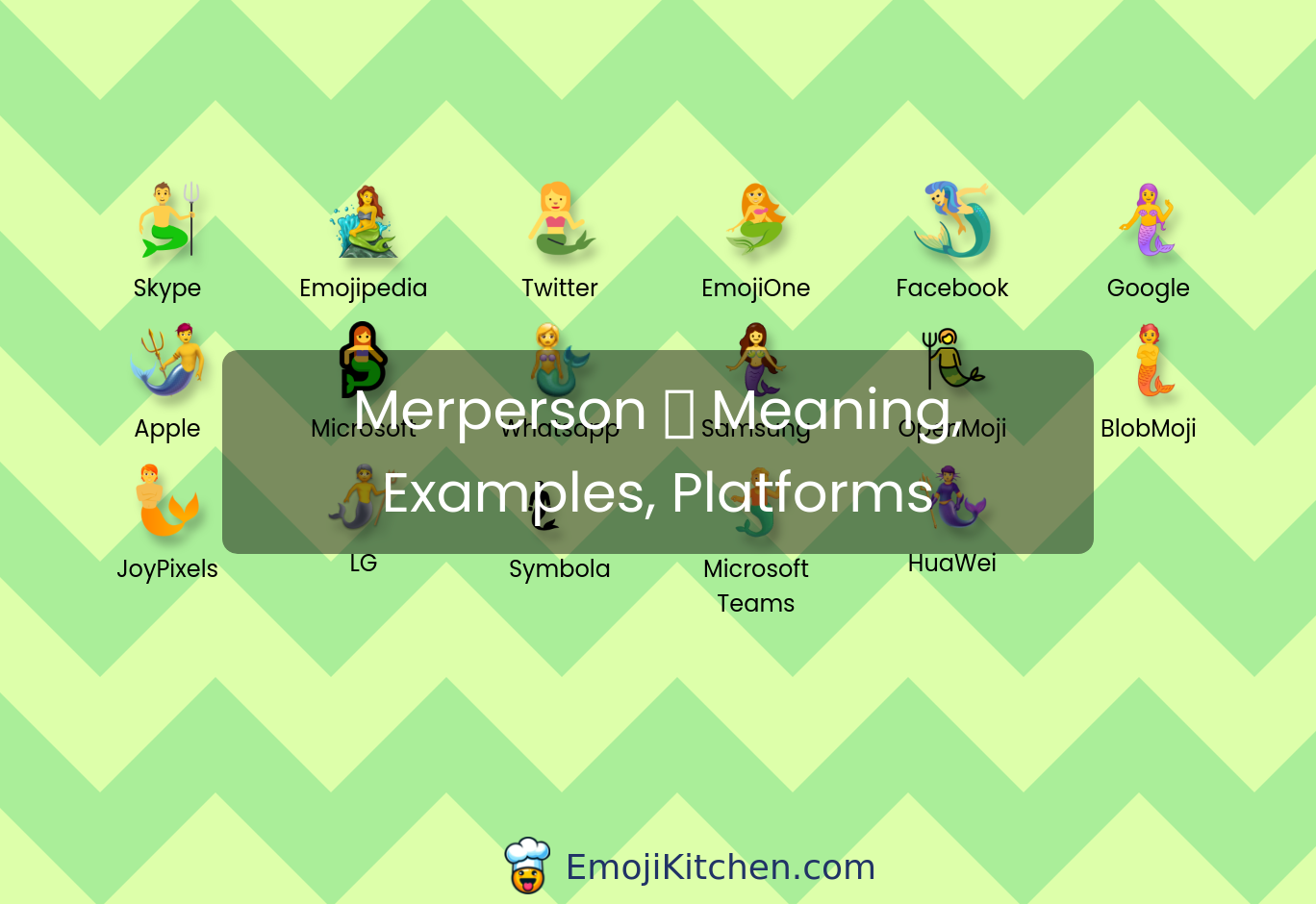 🧜 merperson emoji meaning, info, stats - EmojiKitchen